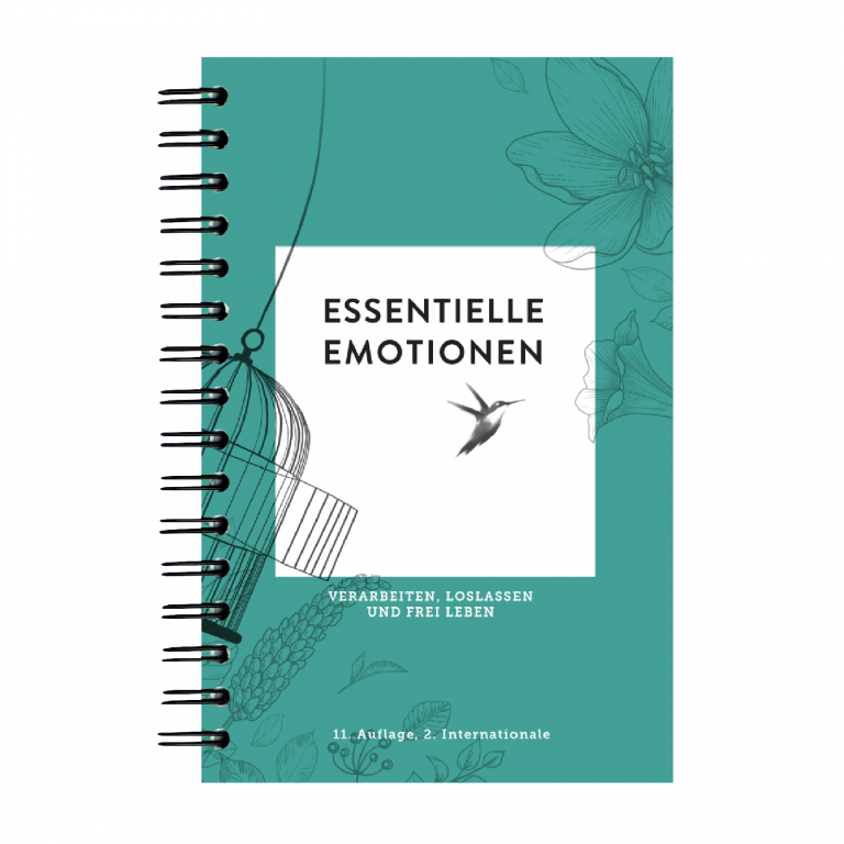 ESSENTIELLE EMOTIONEN: VERARBEITEN, LOSLASSEN UND FREI LEBEN, 11. AUFLAGE (GERMAN)